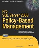 Pro SQL Server 2008 Policy-Based Management (Expert's Voice in SQL Server)