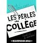 Les perles du coll�ge de Aude Oph�lie