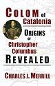 Colom of Catalonia: Origins of Christopher Columbus Revealed