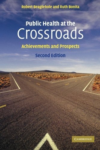 Public Health at the Crossroads: Achievements and Prospects by Robert Beaglehole (2004-06-14)