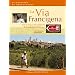 La Via Francigena. Sur la trace des p�lerins de Canterbury � Rome