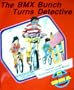 The BMX Bunch turns detective
