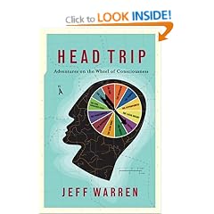Head Trip: Adventures on the Wheel of Consciousness
