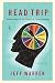 Head Trip: Adventures on the Wheel of Consciousness