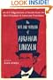 The Wit and Wisdom of Abraham Lincoln: An A-Z Compendium of Quotes from the Most Eloquent of American Presidents (Meridian)