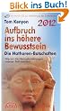 Aufbruch ins h�here Bewusstsein. Die Hathoren-Botschaften. Wie wir die Herausforderungen unserer Zeit meistern