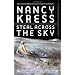 Steal Across the Sky