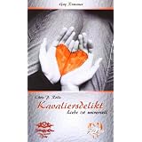 Kavaliersdelikt- Liebe ist universellvon "Michaela Nelamischkies"