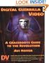 Digital Guerrilla Video: A Grassroots Guide to the Revolution