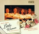 Little Women: An Opera in Two Acts