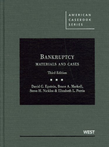 Bankruptcy: Materials and Cases, 3d (American Casebook) (American Casebooks) (American Casebook Series)