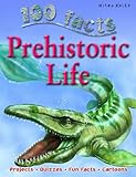 100 facts on prehistoric life