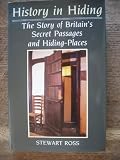 History in hiding : the story of Britain's secret passages and hiding places