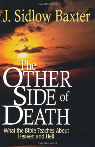The Other Side of Death: What the Bible Teaches About Heaven and Hell