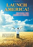 Launch America! Reviving the American Dream