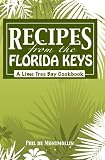 Recipes From The Florida Keys: A Lime Tree Bay Cookbook