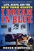 I Dream in Blue: Life, Death, and the New York Giants