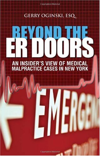 Beyond the ER Doors: an Insiders View of Medical Malpractice Cases in New York