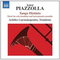 Piazzolla: Tango Distinto (Music For Solo Trombone And Instrumental Ensemble) (NAXOS 8572596)