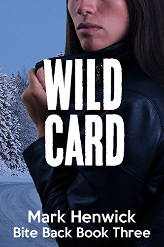 Wild Card: An Amber Farrell Novel (Bite Back Book 3)