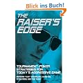 Raiser's Edge: Tournament-Poker Strategies for Today's Aggressive Game, The