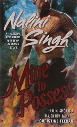 Mine to Possess (Psy-Changelings, Book 4), by Nalini Singh