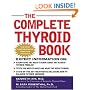The Complete Thyroid Book: Everything You Need to Know to Overcome Any Kind of Thyroid Problem