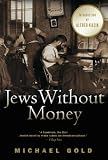 Jews Without Money: A Novel