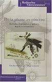 Revue Presses Universitaires deValenciennes  / De la plume au pinceau : Ecrivains dessinateurs et peintres depuis le romantisme