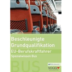 Beschleunigte Grundqualifikation - EU-Berufskraftfahrer: Spezialwissen Bus - Arbeits- und Lehrbuch