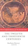 Buy : The Twelfth and Thirteenth Centuries: 1066-c.1280 (Short Oxford History of the British Isles)