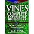 Vine's Complete Expository Dictionary of Old and New Testament Words: With Topical Index (Word Study)