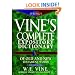 Vine's Complete Expository Dictionary of Old and New Testament Words: With Topical Index