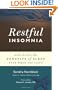 Restful Insomnia: How to Get the Benefits of Sleep Even When You Can't