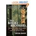 The Bielski Brothers: The True Story of Three Men Who Defied the Nazis, Built a Village in the Forest, and Saved 1,200 Jews