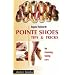 Pointe Shoes: Tips and Tricks