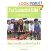 The Successful Child: What Parents Can Do to Help Kids Turn Out Well