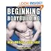Beginning Bodybuilding: Real Muscle/Real Fast