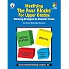 Modifying the Four Blocks for Upper Grades:  Matching Strategies to Students' Needs