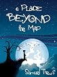 A Place Beyond The Map