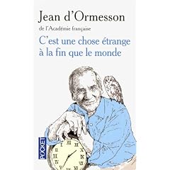 C'est une chose �trange � la fin que le monde