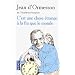 C'est une chose �trange � la fin que le monde
