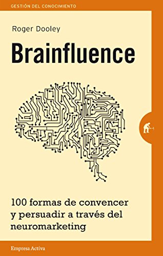 Brainfluence (Gestión del conocimiento) (Spanish Edition)