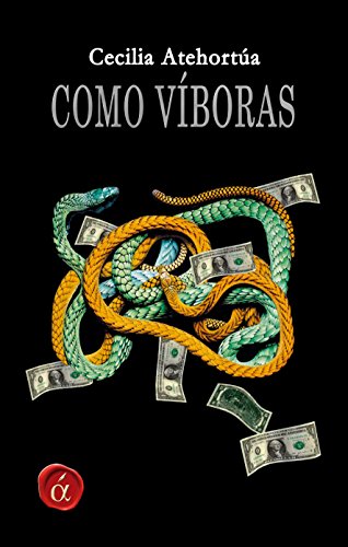 Como viboras (Spanish Edition), by Cecilia Atehortua