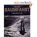 Abenteuer Raumfahrt: Expeditionen ins All