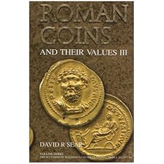 Roman Coins and Their Values III: v. 3: The Accession of Maximinus I to the Death of Carinus AD 235 - 285