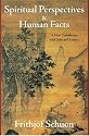 Spiritual Perspectives and Human Facts: A New Translation with Selected Letters (Writings of Frithjof Schuon)