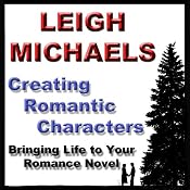 Creating Romantic Characters | [Leigh Michaels]