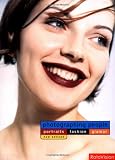 Photographing People: Portraits, Fashion, Glamour (Revised Edition)