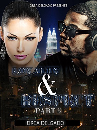 Loyalty and Respect 5 (Loyalty & Respect Book 6)